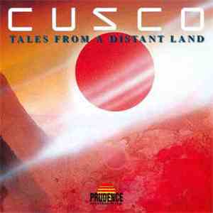 Cusco - Tales From A Distant Land flac album
