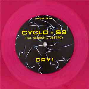 Cyclo-S9 Feat. Search & Destroy - Cry! flac album
