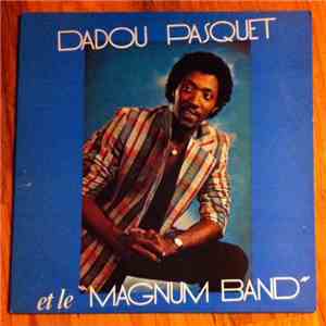 Dadou Pasquet Et Le "Magnum Band" - Dadou Pasquet Et Le "Magnum Band" flac album