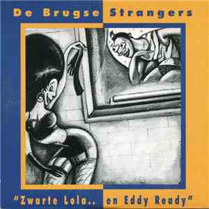 De Brugse Strangers - Zwarte Lola.. En Eddy Ready flac album