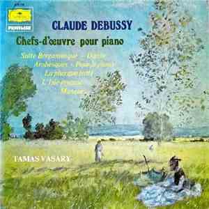 Debussy - Tamás Vásáry - Chefs-D'œuvre Pour Piano flac album