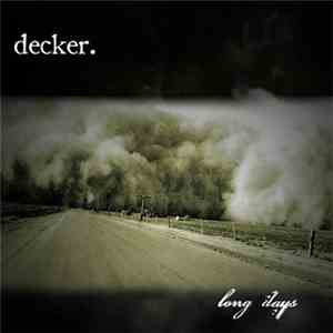 decker. - Long Days flac album