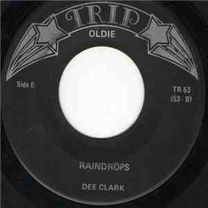 Dee Clark - Raindrops / Hey Little Girl flac album