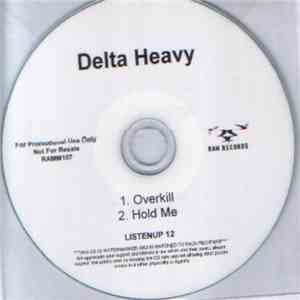 Delta Heavy - Overkill / Hold Me flac album