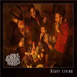 Dirty Thrills - Heavy Living flac album