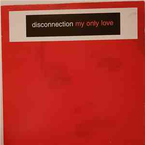 Disconnection - My Only Love flac album