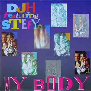 DJ H. Feat. Stefy - My Body flac album