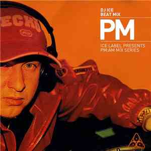 DJ Ice  - PM - Beat Mix flac album