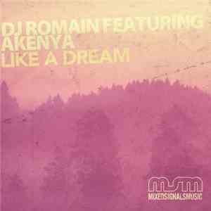 DJ Romain Featuring Akenya - Like A Dream flac album