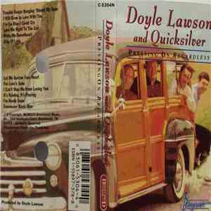 Doyle Lawson And Quicksilver - Pressing On Regardless flac album