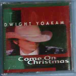 Dwight Yoakam - Come On Christmas flac album