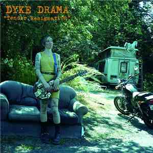 Dyke Drama - Tender Resignation flac album