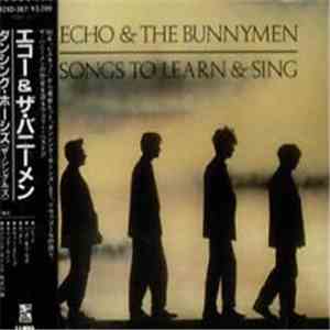 Echo & The Bunnymen - Songs To Learn & Sing flac album