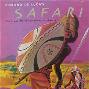 Edmond De Luca, The Trans-World Symphony Orchestra, Heinrich Alster - Edmond De Luca's Safari flac album