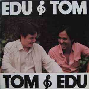 Edu Lôbo E Tom Jobim - Edu & Tom Tom & Edu flac album