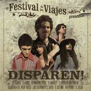 El Festival De Los Viajes - Disparen! flac album