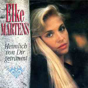 Elke Martens - Heimlich Von Dir Geträumt flac album