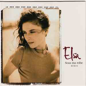 Elsa  - Sous Ma Robe (Remix) flac album