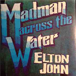 Elton John - Madman Across The Water flac album