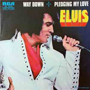 Elvis Presley - Way Down / Pledging My Love flac album