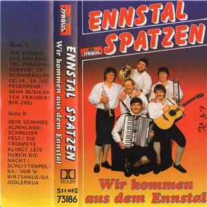 Ennstal Spatzen - Wir Kommen Aus Dem Ennstal flac album