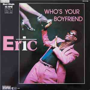 Eric - Who's Your Boyfriend flac album