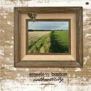 Ernesto Vs Bastian - Authenticity Album Sampler flac album