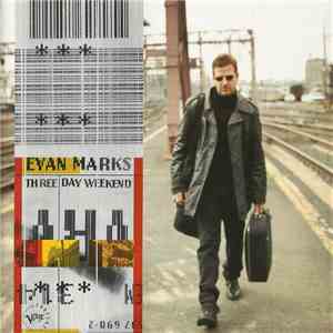 Evan Marks - Three Day Weekend flac album