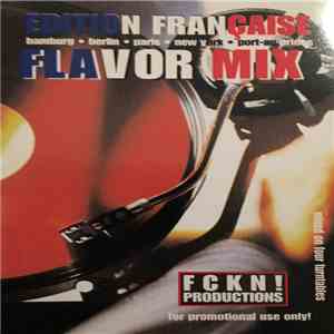 FCKN! Productions - Flavor Mix (Edition Française) flac album