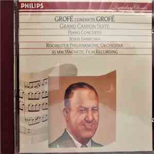 Ferde Grofe, Rochester Philharmonic Orchestra - Grand Canyon Suite / Piano Concerto flac album
