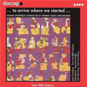 Figura Ensemble - ... To Arrive Where We Started ... flac album
