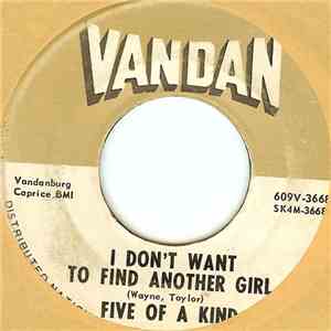 Five Of A Kind - I Don’t Want To Find Another Girl / Never Again flac album