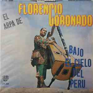 Florencio Coronado - El Arpa De Florencio Coronado - Bajo El Cielo Del Peru flac album