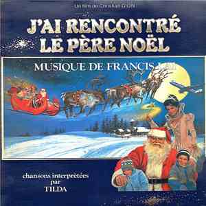 Francis Lai , Chansons Interprétées Par Tilda - J'Ai Rencontré Le Père Noël flac album