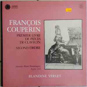 François Couperin - Blandine Verlet - Premier Livre de Pieces de Clavecin - Second Ordre flac album
