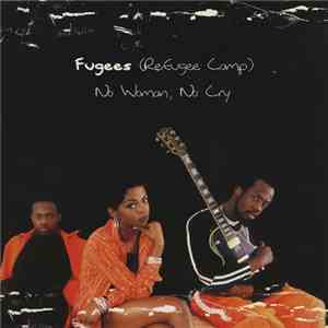 Fugees (Refugee Camp) - No Woman, No Cry flac album