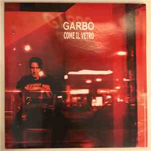 Garbo  - Come Il Vetro flac album