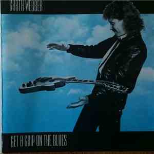 Garth Webber - Get A Grip On The Blues flac album