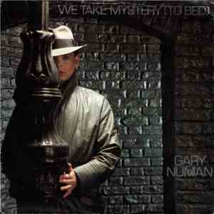 Gary Numan - We Take Mystery (To Bed) flac album
