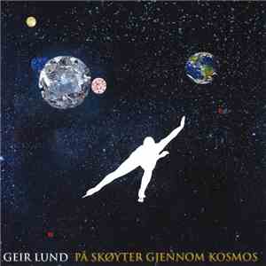 Geir Lund  - På Skøyter Gjennom Kosmos flac album