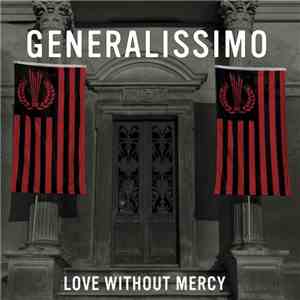 Generalissimo - Love Without Mercy flac album