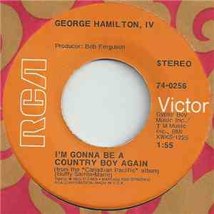 George Hamilton IV - I'm Gonna Be A Country Boy Again / Carolina On My Mind flac album