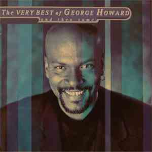 George Howard - The Very Best And Then Some flac album