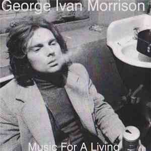 George Ivan Morrison - Music For A Living flac album