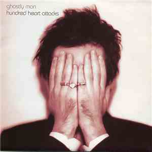 Ghostly Man - Hundred Heart Attacks flac album