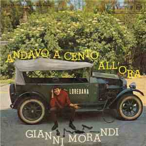Gianni Morandi - Andavo A Cento All'Ora / Loredana flac album