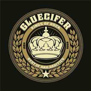 Gluecifer - Kings Of Rock, B-Sides And Rarities flac album