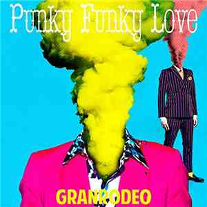 Granrodeo - Punky Funky Love flac album