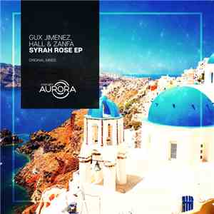 Gux Jimenez, Hall & Zanfa - Syrah Rose EP flac album
