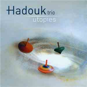 Hadouk Trio - Utopies flac album